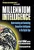 Millennium Intelligence: Understanding and Conducting Competitive Intelligence in the Digital Age