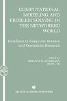 Computational Modeling and Problem Solving in the Networked World: Interfaces in Computer Science and Operations Research (Operations Research/Computer Science Interfaces Series, 21) Computational Modeling and Problem Solving in the Networked World: Interfaces in Computer Science and Operations Research (Operations Research/Computer Science Interfaces Series, 21)