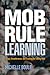 Mob Rule Learning: Camps, U...