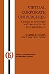 Virtual Corporate Universities: A Matrix of Knowledge and Learning for the New Digital Dawn (Integrated Series in Information Systems, 2)