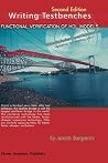 Writing Testbenches: Functional Verification of HDL Models Writing Testbenches: Functional Verification of HDL Models