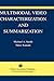 Multimodal Video Characterization and Summarization (The International Series in Video Computing, 9)