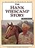 The Hank Weiscamp Story: Th...