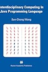 Interdisciplinary Computing in Java Programming (The Springer International Series in Engineering and Computer Science, 743)