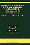 Operational Amplifier Speed and Accuracy Improvement: Analog Circuit Design with Structural Methodology (The Springer International Series in Engineering and Computer Science, 763)