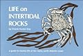Life on Intertidal Rocks: A Guide to the Marine Life of the Rocky North Atlantic Coast