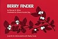 Berry Finder: A Guide to Native Plants with Fleshy Fruits for Eastern North America