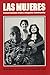 Las Mujeres: Conversations from a Hispanic Community (Women's Lives/Women's Work)
