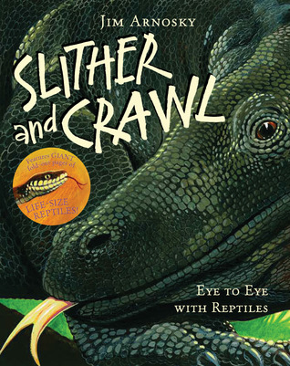 Slither and Crawl: Eye to Eye with Reptiles (Hardcover)