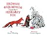 Brownie Groundhog and the February Fox by Susan Blackaby