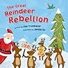 The Great Reindeer Rebellion by Lisa Trumbauer