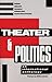 Theater and Politics: An International Anthology (Tibetan Translation Series)