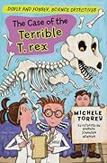 The Case of the Terrible T. Rex: (And Other Super-scientific Cases)