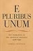 E Pluribus Unum: The Formation of the American Republic, 1776-1790