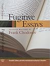 Fugitive Essays: Selected Writings Fugitive Essays: Selected Writings