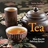Tea: More than 80 Delicious Recipes