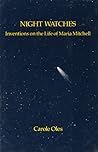 Night Watches: Inventions on the Life of Maria Mitchell