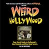 Weird Hollywood: ...