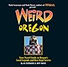 Weird Oregon: You...