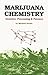 Marijuana Chemistry: Genetics, Processing, Potency