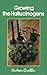 Growing the Hallucinogens: How to Cultivate and Harvest Legal Psychoactive Plants (Twentieth Century Alchemist Series)