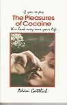 The Pleasures of Cocaine