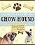 Chow Hound: Wholesome Home Cooking for Your Doggie