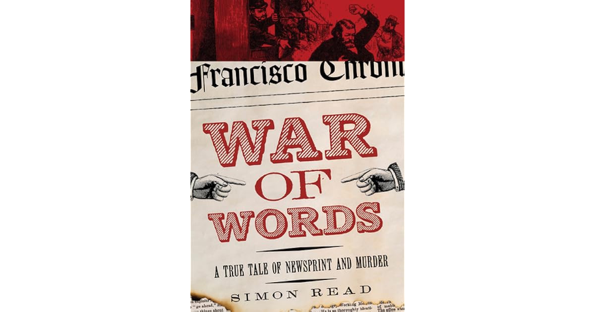 War of Words A True Tale of Newsprint and Murder by Simon Read