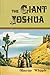 The Giant Joshua