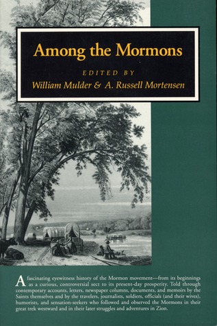 Among the Mormons: Historic Accounts By Contemporary Observers (Paperback)