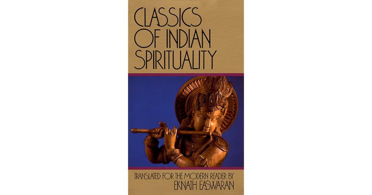 Classics of Indian Spirituality: Includes: The Bhagavad Gita, The