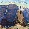 A Century of Sanctuary: The Art of Zion National Park A Century of Sanctuary: The Art of Zion National Park