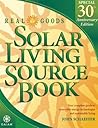 Real Goods Solar Living Source Book: Your Complete Guide to Renewable Energy Technologies and Sustainable Living (Real Goods Solar Living Sourcebook)