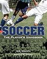 Soccer: The Player's Handbook Soccer: The Player's Handbook