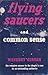 Flying Saucers and Common S...