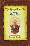 The Holy Tortilla and a Pot of Beans by Carmen Tafolla