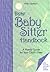 Dear Baby Sitter Handbook: ...