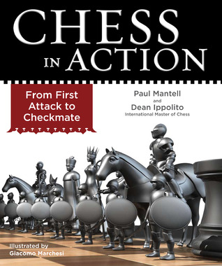 Chess in Action: From First Attack to Checkmate (Hardcover)