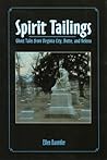 Spirit Tailings by Ellen Baumler
