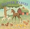 Easter Babies: A Springtime Counting Book Easter Babies: A Springtime Counting Book