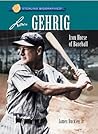 Lou Gehrig: Iron ...