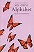 My Own Alphabet by Bobbie Louise Hawkins