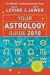Your Astrology Guide 2010 Your Astrology Guide 2010