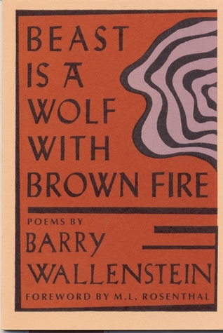 Beast Is A Wolf With Brown Fire (New Poets of America)