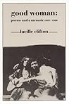 Good Woman: Poems...