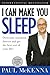 I Can Make You Sleep Overcome Insomnia Forever and Get the Best Rest of Your Life! Book and CD by Paul McKenna
