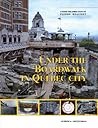 Under the Boardwalk in Quebec City (Essay Series 11)