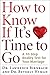 How to Know If It's Time to Go by Lawrence Birnbach How to Know If It's Time to Go by Lawrence Birnbach