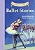 Classic Starts®: Ballet Stories (Classic Starts® Series)