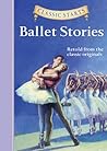 Classic Starts®: Ballet Stories (Classic Starts® Series)
